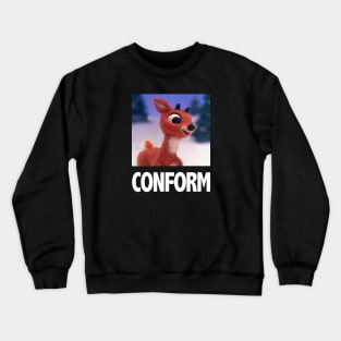 Rudolf the Conformist Reindeer Crewneck Sweatshirt